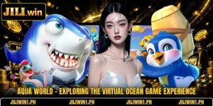 Aqua World - Exploring The Virtual Ocean Game Experience