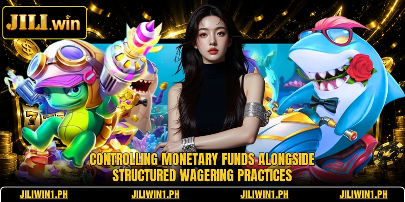 Controlling monetary funds alongside structured wagering practices