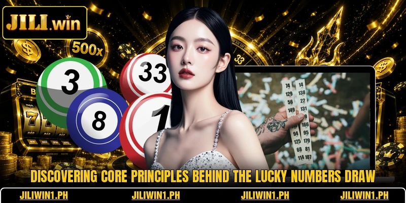 Discovering core principles behind the lucky numbers draw