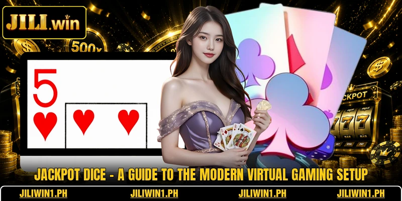 Jackpot Dice - A Guide To The Modern Virtual Gaming Setup