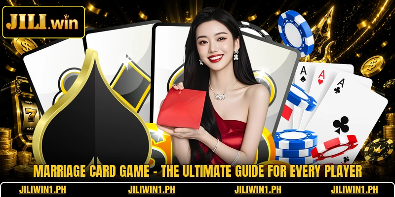 Marriage Card Game - The Ultimate Guide For Every Player