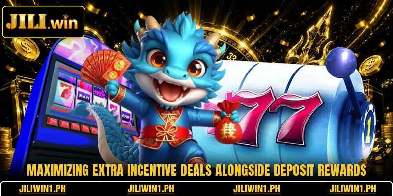 Maximizing extra incentive deals alongside deposit rewards