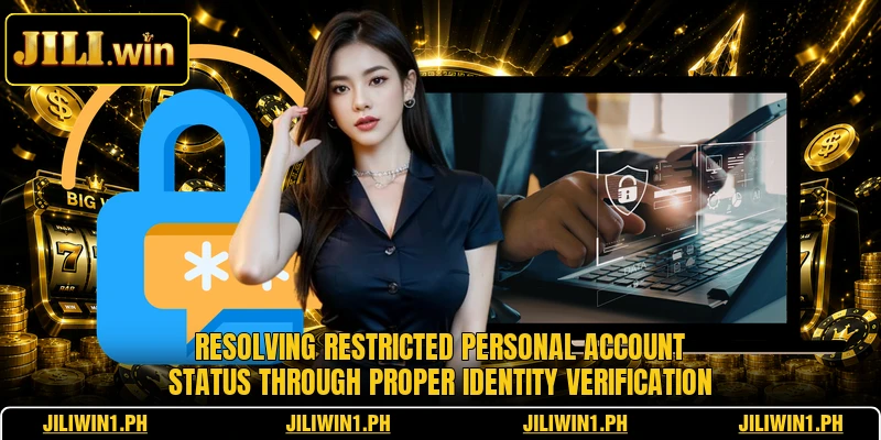 Resolving restricted personal account status through proper identity verification