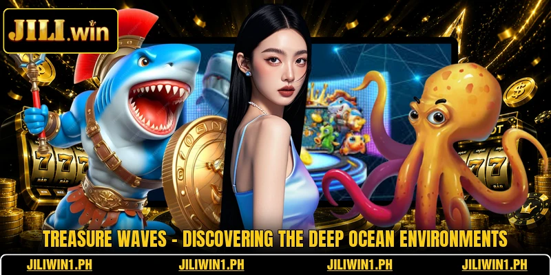 Treasure Waves - Discovering The Deep Ocean Environments