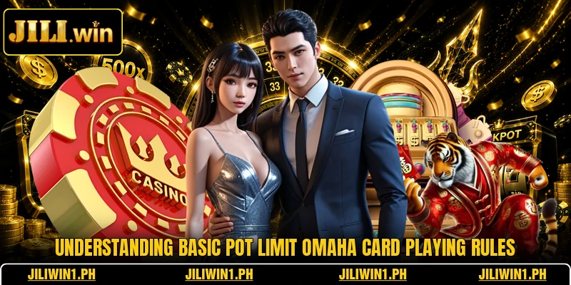 Understanding basic pot limit omaha card playing rules