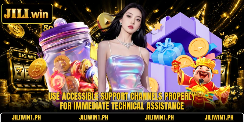 Use accessible support channels properly for immediate technical assistance